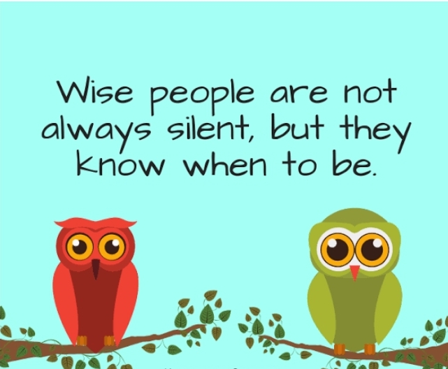 The wise know